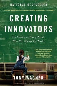 Boek: Creating Innovators – The Making of Young People Who Will Change the World